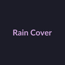 Rain Cover