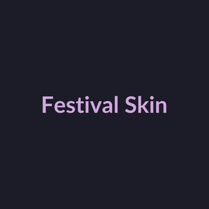 Festival Skin